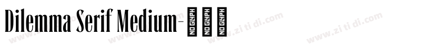 Dilemma Serif Medium字体转换